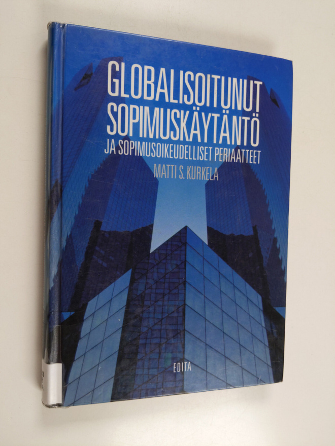 Matti S. Kurkela : Globalisoitunut sopimuskäytäntö ja sop...