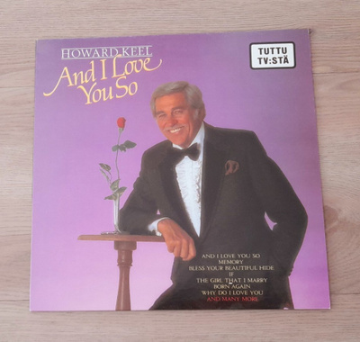 HOWARD KEEL And i love you so KASIN-1 1984 Suomi