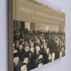 Jarmo Peltola : Yksilö, yhteisö ja yhteiskunta : Kalliola... - pikkukuva 1