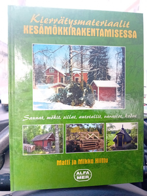 Hiittu : Kierrätysmateriaalit kesämökkirakentamisessa ( SIS