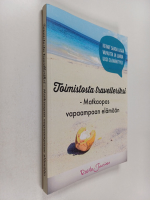 Rosita Juurinen : Toimistosta travelleriksi : matkaopas v...