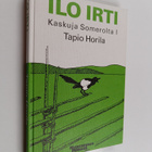 Tapio (toim.) Horila : Ilo irti! - pikkukuva 1