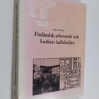 Seppo Kjellberg : Finländsk arbetsetik och Luthers kallel... - pikkukuva 1
