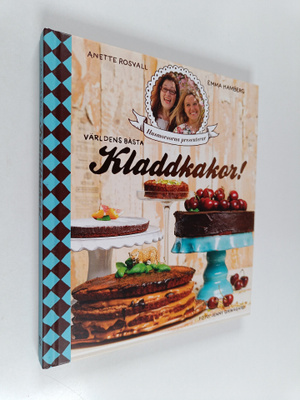 Anette Rosvall : Världens bästa kladdkakor! : Husmorsorna...