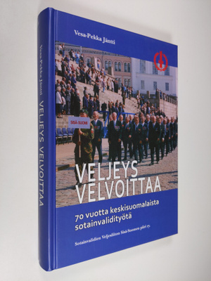 Vesa-Pekka Jäntti : Veljeys velvoittaa : 70 vuotta keskis...