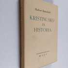 Herbert Butterfield : Kristinusko ja historia - pikkukuva 1