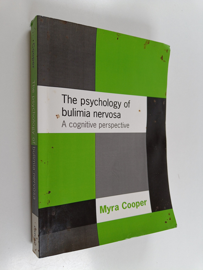 Myra Cooper : The psychology of bulimia nervosa : a cogni...
