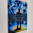 Antti Karumo : Haaveena unelma - pikkukuva 1