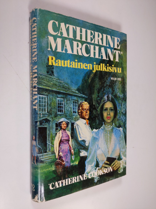 Catherine (Catherine Cookson) Marchant : Rautainen julkisivu