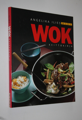 Angelika Ilies : Wok-keittokirja