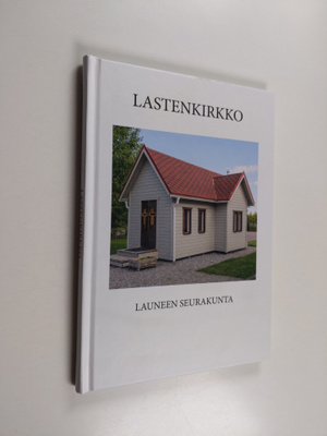 Reijo Salonen : Lastenkirkko : lahja lapsille : Launeen s...