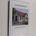 Reijo Salonen : Lastenkirkko : lahja lapsille : Launeen s... - pikkukuva 1