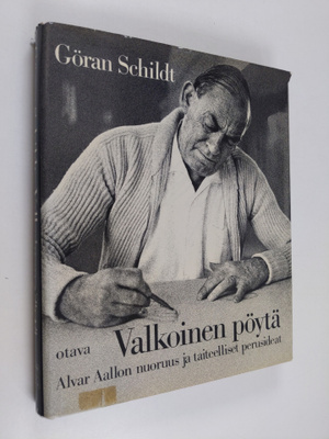 Göran Schildt : Valkoinen pöytä : Alvar Aallon nuoruus ja...