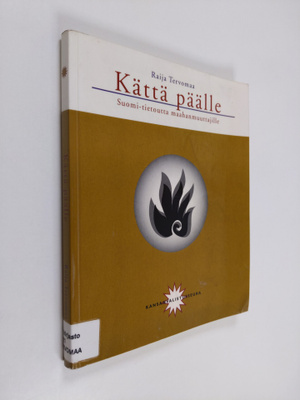 Raija Tervomaa : Kättä päälle : Suomi-tietoutta maahanmuu...