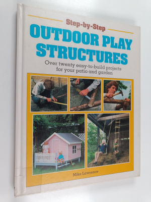 Mike Lawrence : Outdoor play structures : over twenty eas...