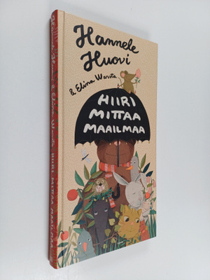Hannele Huovi : Hiiri mittaa maailmaa : valitut lastenrun...