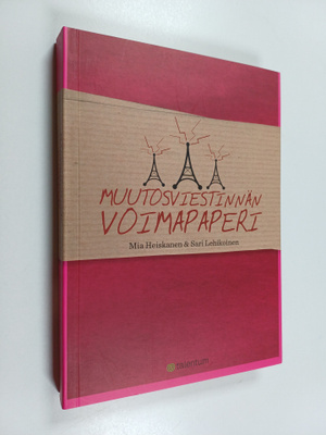 Mia Heiskanen : Muutosviestinnän voimapaperi