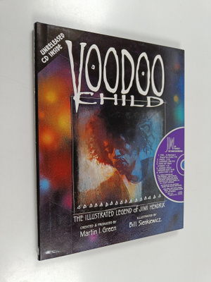 Martin I. Green : Voodoo Child - The Illustrated Legend o...