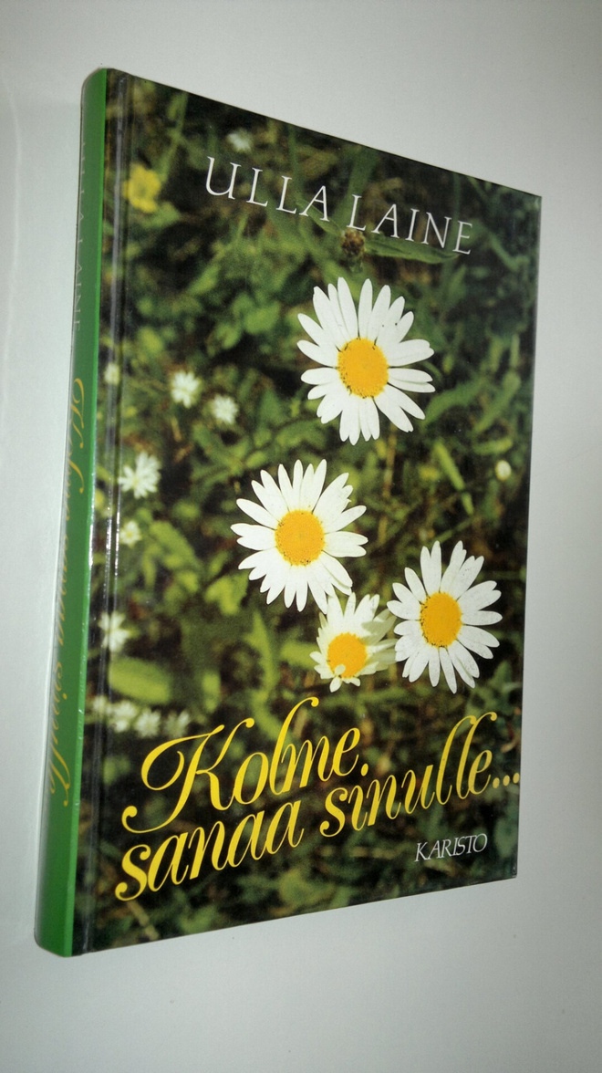 Ulla (toim.) Laine : Kolme sanaa sinulle