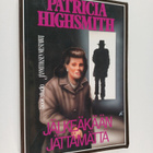 Patricia Highsmith : Jälkeäkään jättämättä - pikkukuva 1