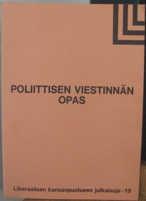 Reima T. A. Luoto (t.): Poliittisen viestinnän opas. 61 s.
