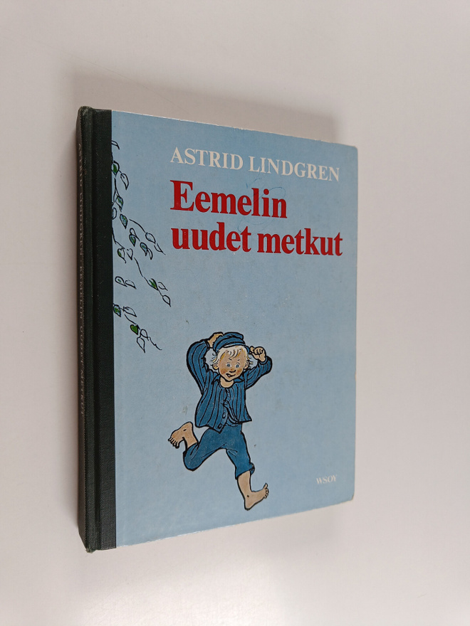 Astrid Lindgren : Eemelin uudet metkut