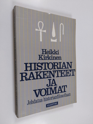 Heikki Kirkinen : Historian rakenteet ja voimat : johdatu...