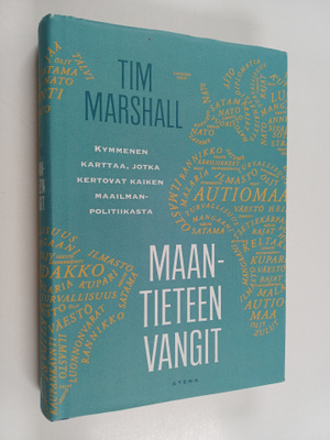 Tim Marshall : Maantieteen vangit : kymmenen karttaa, jot...