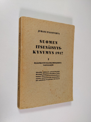 Juhani Paasivirta : Suomen itsenäisyyskysymys 1917 1 : Ma...