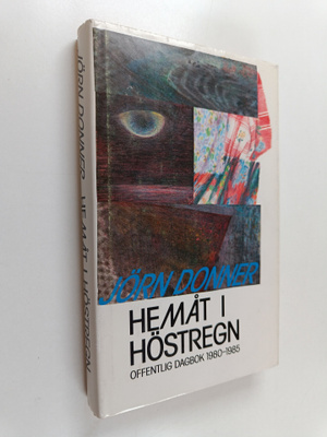 Jörn Donner : Hemåt i höstregn : offentlig dagbok 1980-1985
