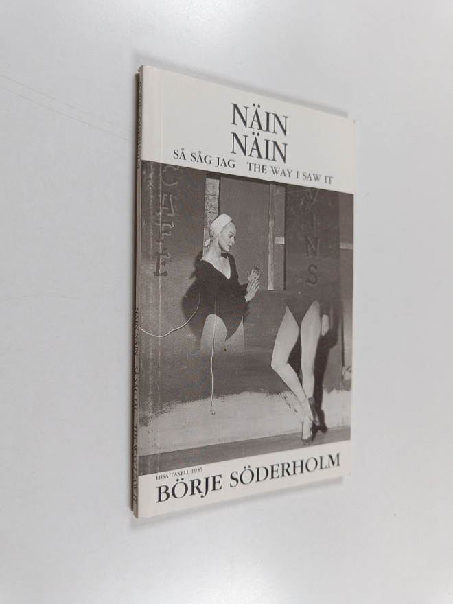 Börje Söderholm : Näin näin : 40 vuotta ammattivalokuvaus...