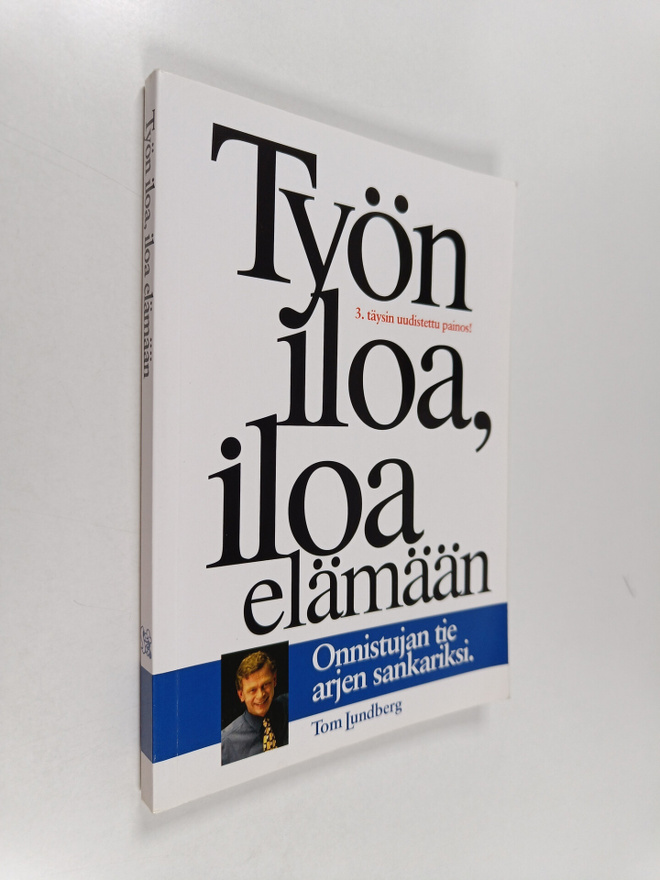 Tom Lundberg : Työn iloa, iloa elämään