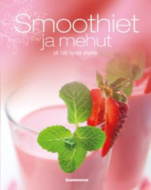 Eetu Hiltunen - Smoothiet ja mehut