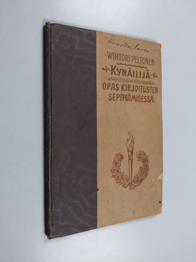 Vihtori Peltonen : Kynäilijä : helppotajuinen opas kirjoi...