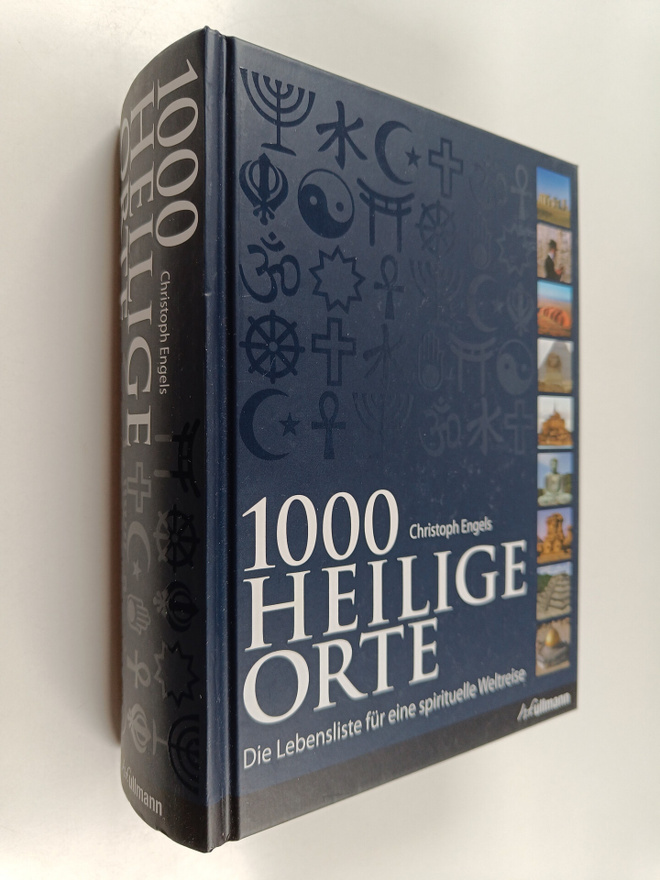 Christoph Engels : 1000 heilige Orte - die Lebensliste fu...