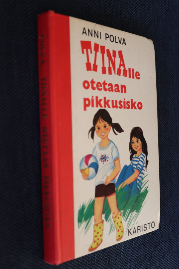 Anni Polva : Tiinalle otetaan pikkusisko ( 1.p. 1978 )
