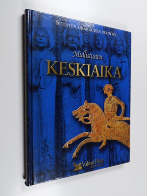 Kaarina (suom.) Turtia : Mullistusten keskiaika