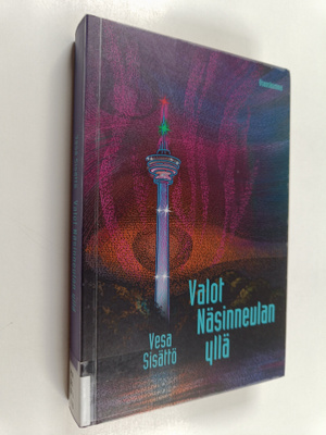 Vesa Sisättö : Valot Näsinneulan yllä