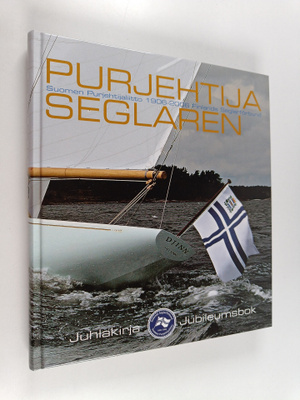 Purjehtija : Suomen purjehtijaliitto 1906-2006