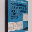 Väinö V. Virtanen : Kustannuslaskenta ja teollisuuskirjan... - pikkukuva 1