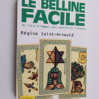 Regine Saint-Arnauld : Le Belline facile : Un livre d'ima... - pikkukuva 1