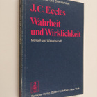 J.C. Eccles : Wahrheit und Wirklichkeit - Mensch und Wiss... - pikkukuva 1