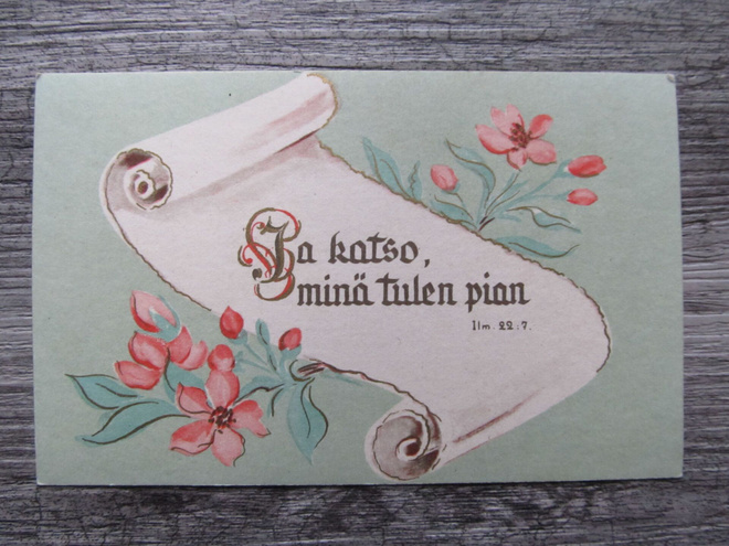"Ja katso, minä tulen pian"....vanha uskonnollinen kortti.