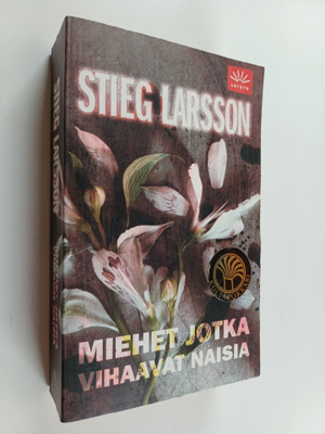 Stieg Larsson : Miehet jotka vihaavat naisia