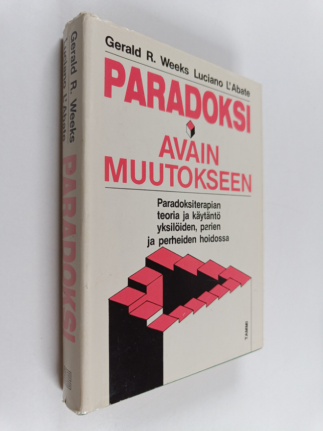 Gerald R. Weeks ym. : Paradoksi - avain muutokseen : Para...