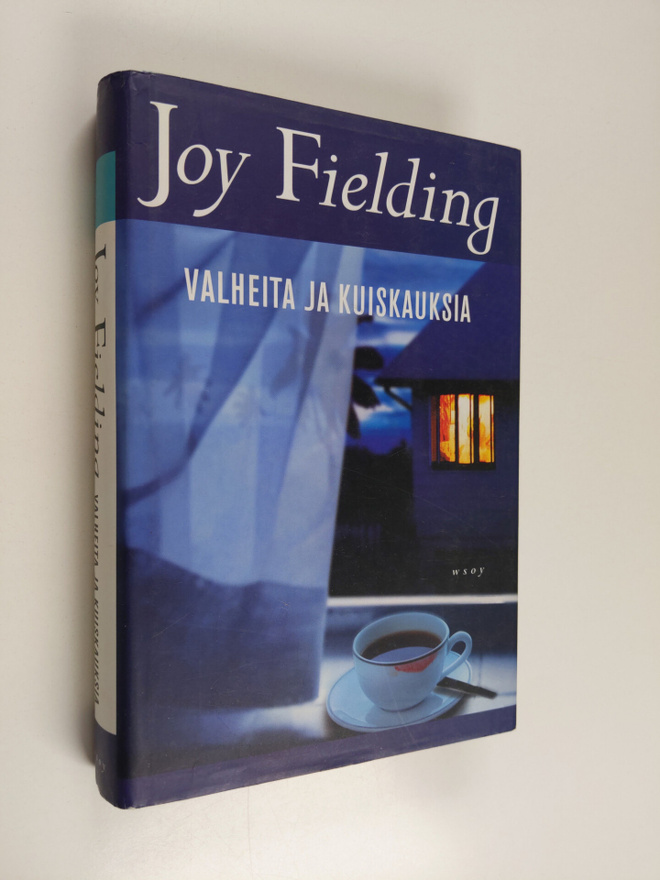 Joy Fielding : Valheita ja kuiskauksia