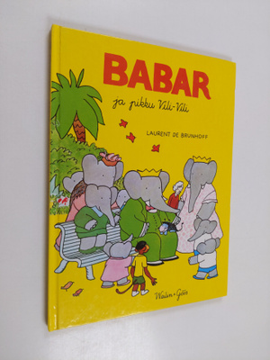 Laurent de Brunhoff : Babar ja pikku Vili-Vili