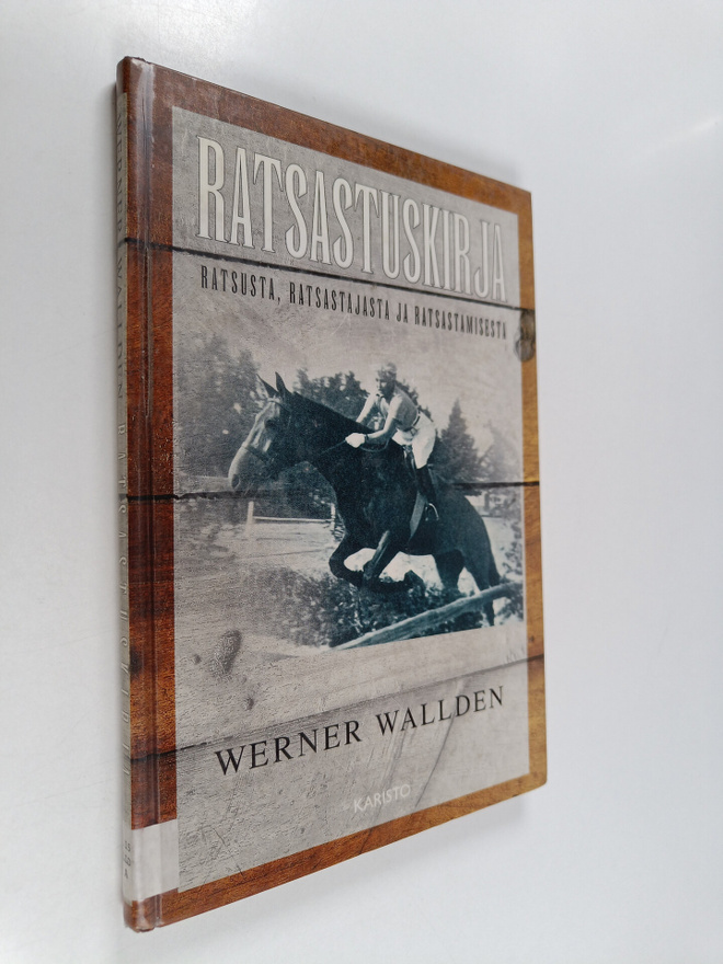 Werner Wallden : Ratsastuskirja : ratsusta, ratsastajasta...