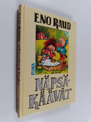 Eno Raud : Näpsäkäävät