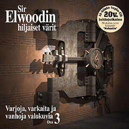 SIR ELWOODIN HILJAISET VÄRIT:Varjoja, varkaita ja vanhoja va